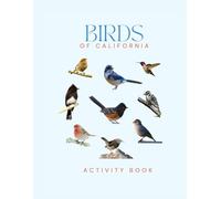 Birds of California Activity Book: An Interactive Field Guide for Families, Birders, and Nature Enthusiasts!