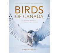 BIRDS OF CANADA: A Regional Guide to Fifty Remarkable Species