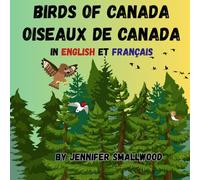 Birds of Canada, Oiseaux de Canada, English et Francais: Bilingual Birds of Canada picture book. English and Francais.