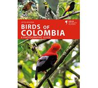 Birds of Colombia: A Photographic Guide