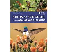 Birds of Ecuador and the Galápagos Islands: A Photographic Guide