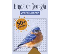 Birds of Georgia Word Search Puzzle Book for Adults: 800+ Words | Featuring Georgia's Native and Migratory Birds | Perfect for Bird Watchers, Nature Lovers, and Puzzle Enthusiasts