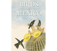 Birds of Mexico: A Geospecific Life List
