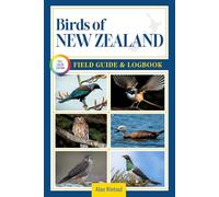 Birds of New Zealand Field Guide and Logbook: An Essential Birdwatching Guide with Identification Tips for 60 Common Bird Species in New Zealand