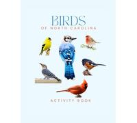 Birds of North Carolina Activity Book: A Young Birder's Guide to Identifying Backyard & Shore Birds