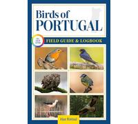 Birds of Portugal Field Guide and Logbook: An Essential Birdwatching Guide with Identification Tips for 60 Common Bird Species in Portugal