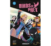 Birds of Prey Vol. 5 - Unreality - DC Comics Collection - Panini Comics - Ita