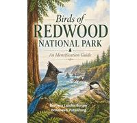 Birds of Redwood National Park: An Identification Guide
