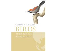 Norman Arlott Birds of South-East Asia (Copertina rigida) Collins Field Guide