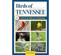 Birds of Tennessee Field Guide and Logbook: An Essential Birdwatching Guide with Identification Tips for 60 Common Bird Species in Tennessee