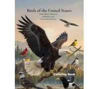 Birds of the United States: Explore All 50 State Birds Through Realistic Coloring Pages and Fascinating Facts
