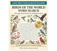 Birds of the World Word Search: 50 Large-Print Puzzles for Adults & Seniors