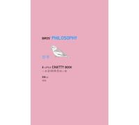 Birds’ Philosophy: A Little Chatty Book (Bilingual English-Chinese Edition)
