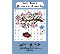 Birds, Trees, Flowers and Insects: WORD SEARCH Puzzles for adults, seniors and teens