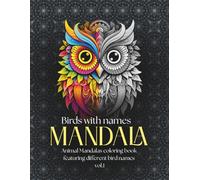 Birds with names - MANDALA: Animal Mandalas coloring book featuring different Birds names vol.1
