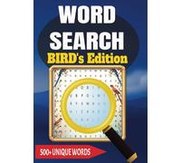 Birds Word Search: 500+ Unique Birds Name Search| Ideal for Bird Lovers and Puzzle Lovers| Fun, educational for all ages| Large Print | Coloring Pages