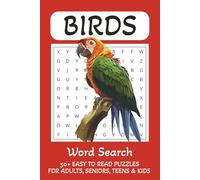 Birds: Word Search Book for Adults, Seniors, Teens and Kids with Easy to Read Print about Birds, Avian, Feathered Friends and More... | 6x9 inches, 110 pages | 50+ Puzzles