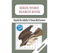 BIRDS WORD SEARCH BOOK: PUZZLE FOR ADULTS, TEENS BIRD LOVERS WITH SOLUTIONS