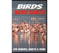 Birds Word Search For Seniors, Adults and Teens: Word Searches that are Easy to Read about Birds, Bird Life, Avians and More | 6X9 Inches, 110 Pages | ... Birthdays, Holidays and Relaxation time.