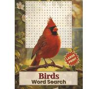 Birds Word Search - Large Print: Relaxing Puzzle Book with 50+ Word Searches, Featuring 21 Words Each, All Directions, Plus Mini Crosswords, Word Scrambles & Fun Bird Facts