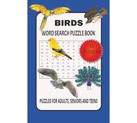 Birds Word Search Puzzle Book: 55 Bird Word Search Puzzles for Adults, Seniors, and Teens | 6 x 9, 110 pages | perfect gift for bird watchers, nature ... ornithologists, and animal lovers of all ages