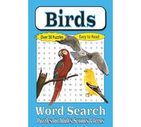 Birds Word Search Puzzle Book: A Feathered Adventure for Nature Lovers & Puzzle Fans, Explore the Avian World-One Word at a Time! With Easy-to-Read ... Gift for Vacations, Holidays and Free Times