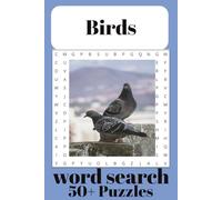 Birds word search Puzzle Book: Birds word Searches with Easy to Read Print about Birds, Bird Lovers, Bird related Words and More | 6x9 inches, 110 pages ... Gift for Vacations, Holidays