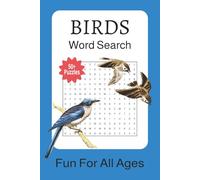 Birds Word Search Puzzle Book: Fun And Easy To Read Word Search Puzzles About Birds For All Ages - Brain Stimulation, Stress Relief | 6x9 inches, 110 Pages | 50+ Puzzles