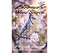 Birds Word Search Puzzle Book: Word Search with Easy to Read Print about Birds, Forest Life, Bird watching and More | 6x9 inches, 110 pages | 50 + Puzzles… Gift for Vacations, Holidays, and Free Time