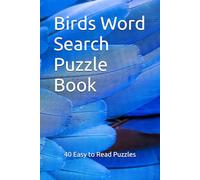 Birds Word Search Puzzle Book: Word Searches with Easy-to-Read Print about Birds, Bird Watching, and more | 6x9 inches, 80 pages | 40 puzzles