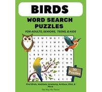 Birds Word Search Puzzle Book: Word Searches with Easy to Read Print About Birds, Habitats, Diets, Actions & More | 8.5x11 Inches - 100 Pages | 50 Puzzles for Adults, Kids, Teens, and Seniors