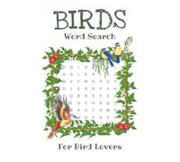 Birds Word Search: Word Search about Birds | 6 x 9 inches, 110 pages | 50+ puzzles ... Gift for Bird Lovers, Teens, and Adults