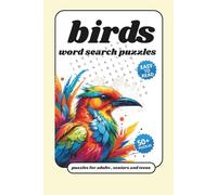 birds wordsearch Puzzle Book: for adults , seniors and teens with Easy to Read Print about birds, and More