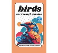 birds wordsearch Puzzle Book: for adults , seniors and teens with Easy to Read Print about birds , and More