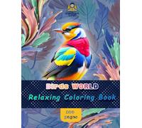 Birds World: Relaxing Coloring Book