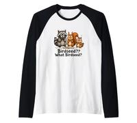 Birdseed? What Birdseed? Funny Bankrupt by Birdseed Maglia con Maniche Raglan