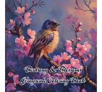 Birdsong & Blossoms Grayscale Coloring Book: A Peaceful Collection of Songbirds, Floral Scenes & Nature’s Beauty for Adult Relaxation