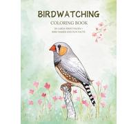 Birdwatching Coloring Book: 50 Large Print Pages + Bird Names and Fun Facts