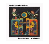 Birdy On The Moon - High And Low / The Message