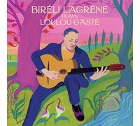 Bireli Lagrene Plays Loulou Gaste