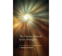 Birger A. Pearson The Gnostic Attitude by Geo Widengren (Tascabile)