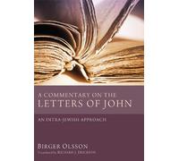 Birger Olsson A Commentary on the Letters of John (Tascabile)