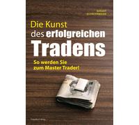 Birger Schäferm Die Kunst des erfolgreichen Tradens: So Werden Sie Z (Tascabile)
