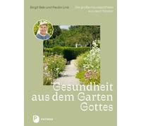 Birgit Bek Paul Gesundheit aus dem Garten Gottes: Die große H (Copertina rigida)