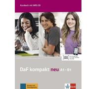 DaF kompakt neu A1-B1. Kursbuch + MP3-CD: Kursbuch A1-B1 + MP3-CD