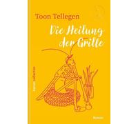 Birgit Erdmann Toon Tellegen Joris Bas Ba Die Heilung der Gr (Copertina rigida)