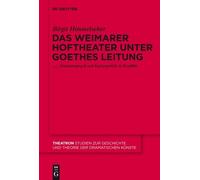Birgit Himmelseh Das Weimarer Hoftheater unter Goethes Leitu (Copertina rigida)
