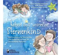 Birgit J Tomaye Leben mit unserem Sternenkind - Eine einfühlsame Ges (Tascabile)