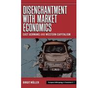 Birgit Müller Disenchantment with Market Economics (Copertina rigida)