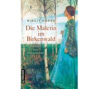 Birgit Poppe Die Malerin im Birkenwald: Roman aus Worpswede (Tascabile)
